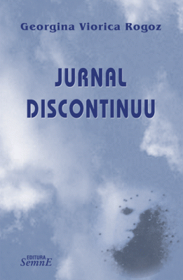 Jurnal discontinuu - Georgina Viorica Rogoz