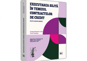 Executarea silita in temeiul contractelor de credit. Practica judiciara comentata - George Alexandru Lazar, Victor Penteleev