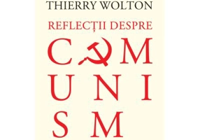 Reflectii despre comunism - Thierry Wolton