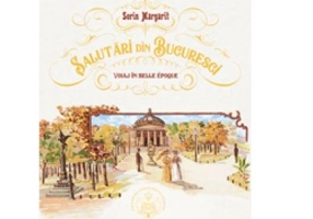 Salutari din Bucuresci - Sorin Margarit