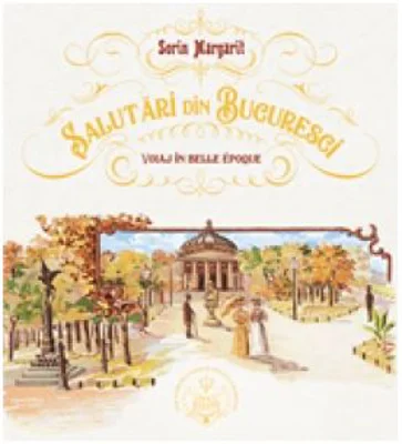 Salutari din Bucuresci - Sorin Margarit