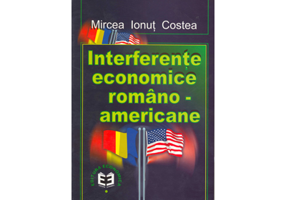 Interferente economice romsno-americane - Mircea Ionut Costea