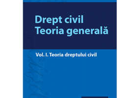 Drept civil. Teoria generala, volumul 1. Teoria dreptului civil