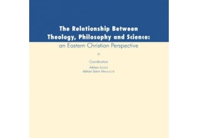 The Relationship Between Theology, Philosophy and Science - an Easten Christian Perspective