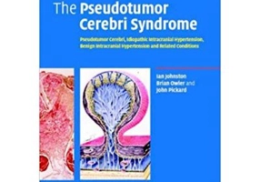 The Pseudotumor Cerebri Syndrome: Pseudotumor Cerebri, Idiopathic Intracranial Hypertension, Benign Intracranial Hypertension and Related Conditions -