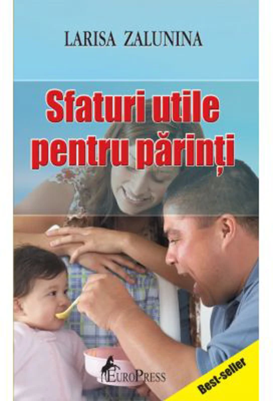 Sfaturi utile pentru parinti - Larisa Zalunina