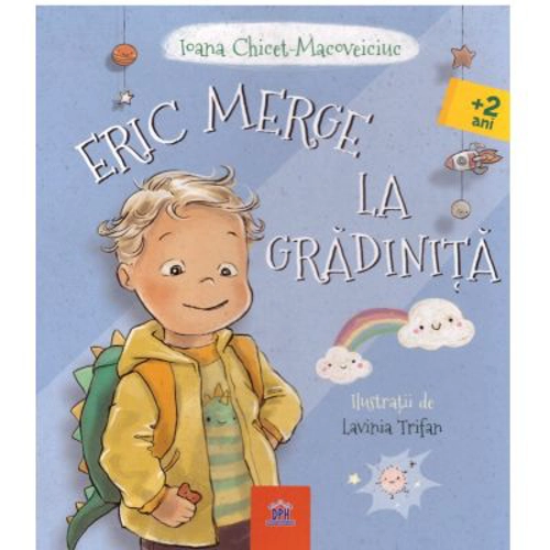 Eric merge la gradinita - Ioana Chicet-Macoveiciuc