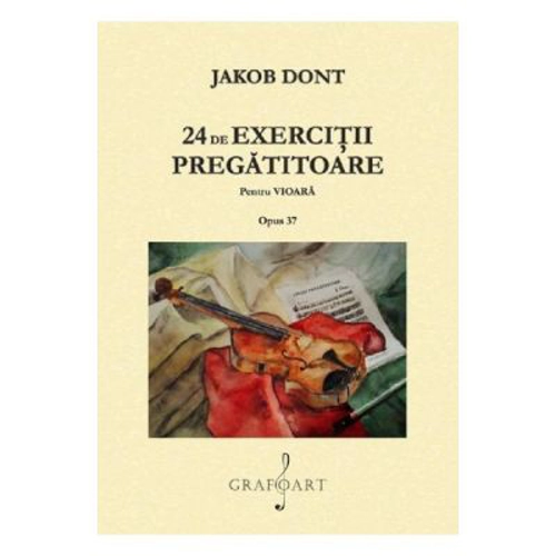 24 de exercitii pregatitoare pentru vioara. Opus 37 - Jakob Dont
