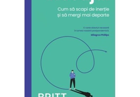 Blocajul. Cum sa scapi de inertie si sa mergi mai departe - Britt Frank