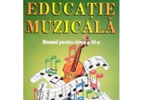 Manual Educatie Muzicala pentru clasa a 6-a - Regeni Rausch