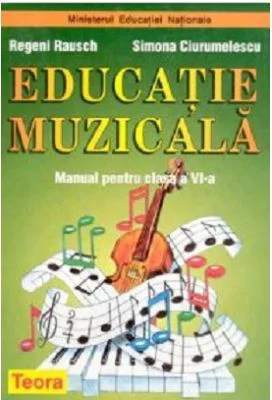Manual Educatie Muzicala pentru clasa a 6-a - Regeni Rausch