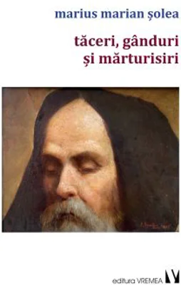 Taceri, ganduri si marturisiri - Marius Marian Solea