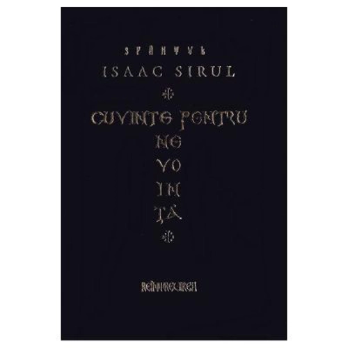 Cuvinte pentru nevointa - Sfantul Isaac Sirul