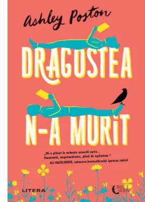 Dragostea n-a murit - Ashley Poston