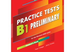 Curs limba engleza examen Cambridge B1 Preliminary Practice Tests for the Revised 2020 Exam Manualul elevului - Peter Fullagar, Jenny Dooley