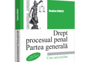 Drept procesual penal. Partea generala, editia a II-a, revazuta si adaugita
