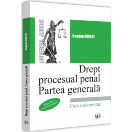 Drept procesual penal. Partea generala, editia a II-a, revazuta si adaugita