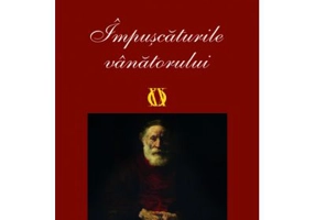 Impuscaturile vanatorului - Rafael Chirbes