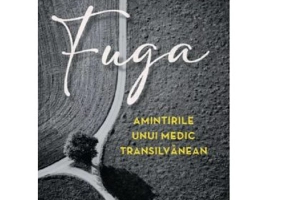 Fuga. Amintirile unui medic transilvanean - Dr. Horst Joseph Hermann