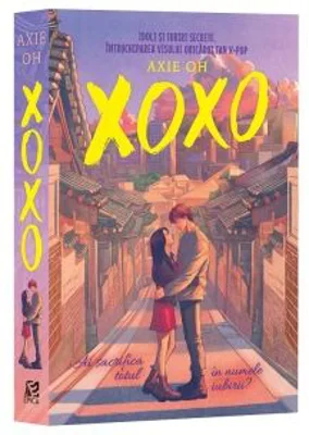 XOXO. Idoli si iubiri secrete. Intruchiparea visului oricarui fan K-POP - Axie Oh