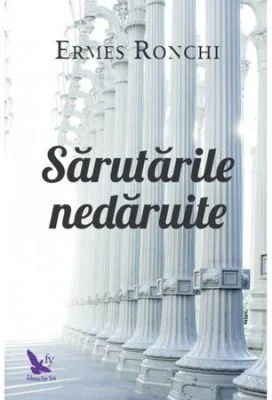 Sarutarile nedaruite - Ermes Ronchi