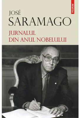 Jurnalul din anul Nobelului - Jose Saramago
