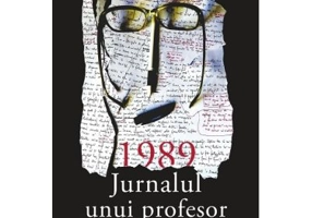 1989. Jurnalul unui profesor - Ion Marculescu
