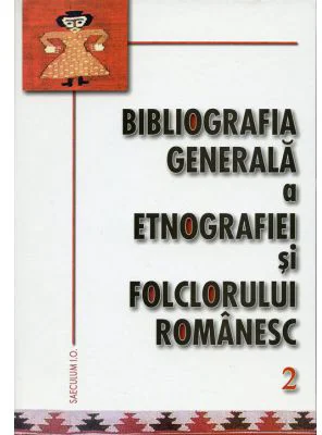 Bibliografia generala a etnografiei si folclorului romanesc, volumul 2, 1892-1904