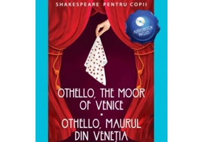 Shakespeare pentru copii. Othello, Maurul din Venetia. Editie bilingva, include Audiobook