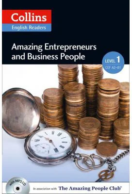 Amazing People ELT Readers. Amazing Entrepreneurs and Business People A2. Adapted -Helen Parker