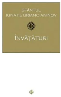 Invataturi - Sfantul Ignatie Briancianinov