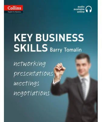 Business Skills and Communication Key Business Skills B1-C1. Networking, presentations, meetings, negotiations