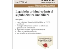 Legislatia privind cadastrul si publicitatea imobiliara. Actualizat la 1. 08. 2022