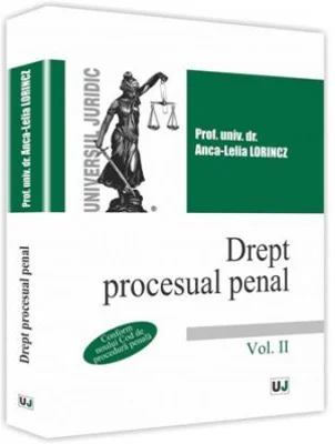 Drept procesual penal. Volumul 2 - Anca-Lelia Lorincz
