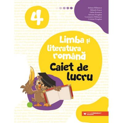 Limba si literatura romana. Caiet de lucru. Clasa a 4-a