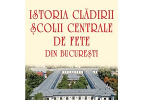 Istoria cladirii Scolii centrale de fete din Bucuresti - Nicolae St. Noica