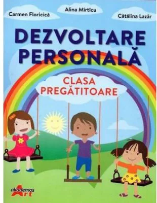 Dezvoltare personala. Caiet pentru clasa pregatitoare - Carmen Floricica