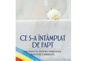 Ce s-a intamplat de fapt. Un dialog despre perioada postdecembrista - Lavinia Betea, Virgil Magureanu