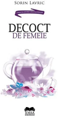 Decoct de femeie - Sorin Lavric