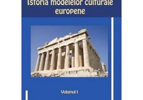 Istoria modelelor culturale europene - Nicolae Bacila