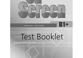 Curs limba engleza On Screen B1+ Teste - Virginia Evans, Jenny Dooley