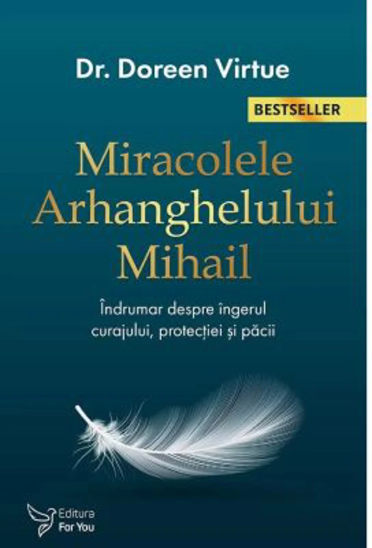 Miracolele arhanghelului Mihail. Un indrumar despre ingerul curajului, protectiei si pacii (editia a doua)