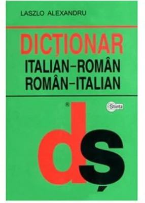 Dictionar Italian-Roman, Roman-Italian - Laszlo Alexandru