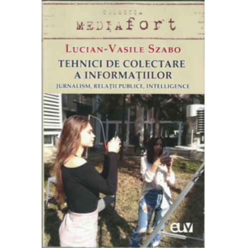 Tehnici de colectare a informațiilor - Lucian - Vasile Szabo