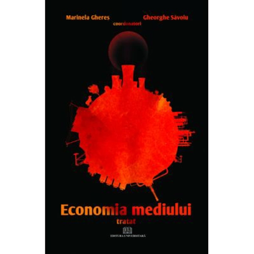 Economia mediului. Tratat - Marinela Gheres