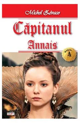 Capitanul volumul 4 Annais - Michel Zevaco