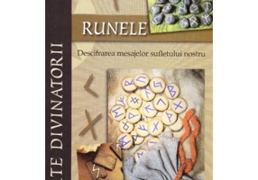 Runele. Descifrarea mesajelor sufletului nostru