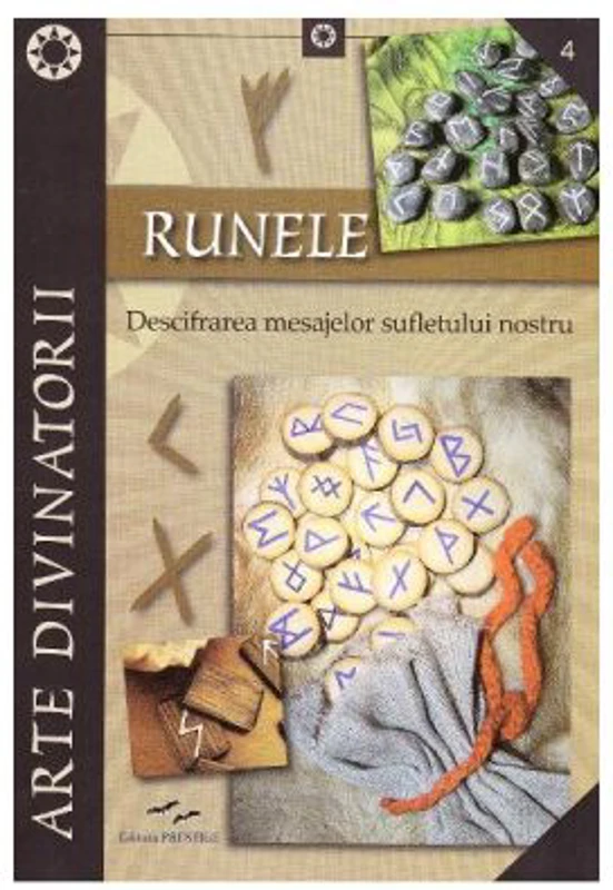 Runele. Descifrarea mesajelor sufletului nostru