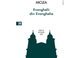 Evanghelii din Evanghelie - Ioan Miclea