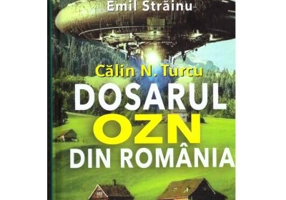 Calin N. Turcu - Dosarul OZN din Romania - Emil Strainu